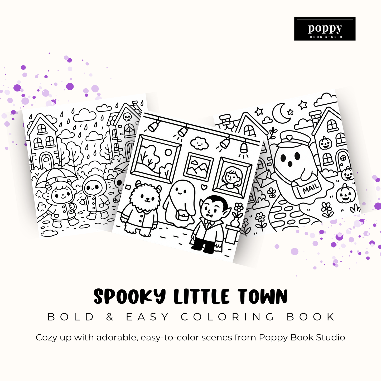 Digital Spooky Little Town - Bold and Easy Coloring Book: Adorable Mummies, Skeletons, Ghosts, and Monsters Living Their Everyday Lives