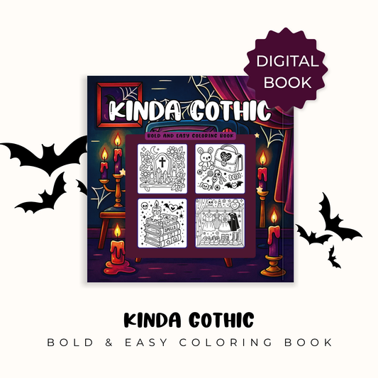 Digital Kinda Gothic - Bold and Easy Coloring Book: Adorably Dark and Delightfully Simple — A Cute and Cozy Coloring Book of Retro Goth Aesthetic and Dark Charm