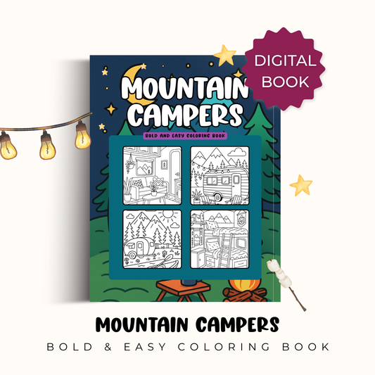 Digital Mountain Campers - Bold and Easy Coloring Book: Relaxing Mountain Camper Scenes for Stress Relief and Adventure-Loving Colorists