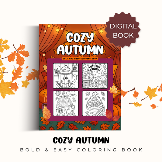Digital Cozy Autumn Bold and Easy Coloring Book: Adorable Fall Coloring Pages Featuring Pumpkins, Leaves, Cozy Outfits, and Seasonal Scenes