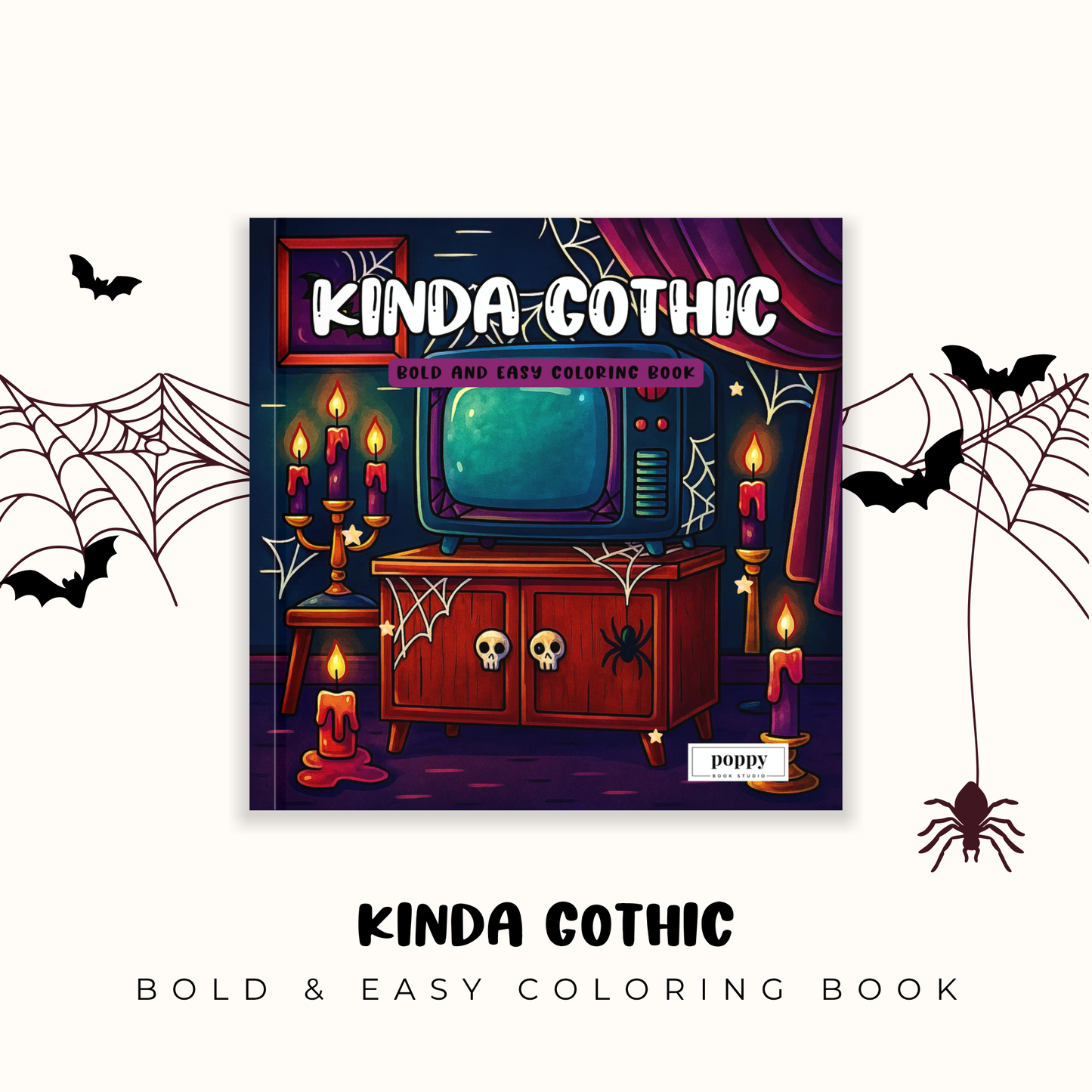 Kinda Gothic: Bold and Easy Coloring Book: Adorably Dark and Delightfully Simple — A Cute and Cozy Coloring Book of Retro Goth Aesthetic and Dark Charm
