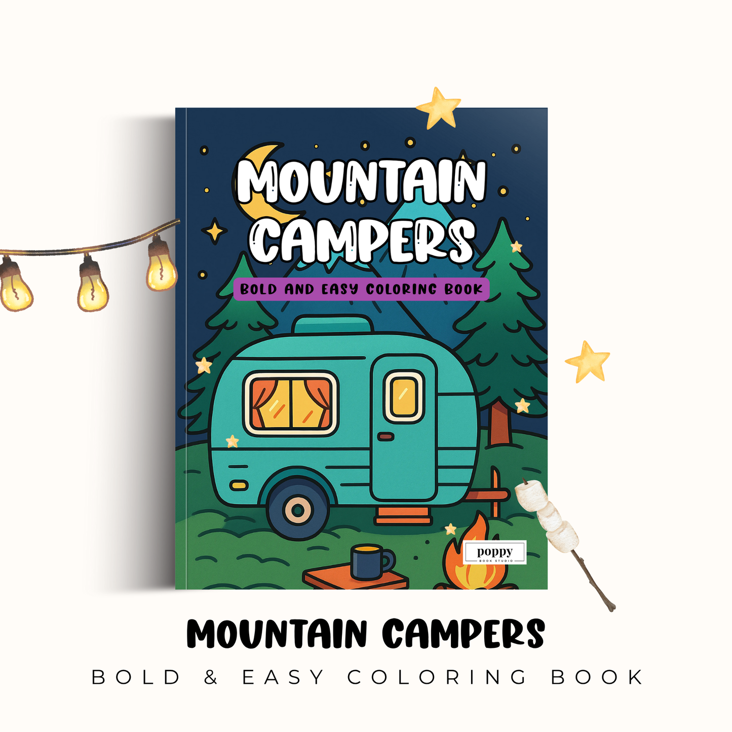 Mountain Campers - Bold and Easy Coloring Book: Relaxing Mountain Camper Scenes for Stress Relief and Adventure-Loving Colorists