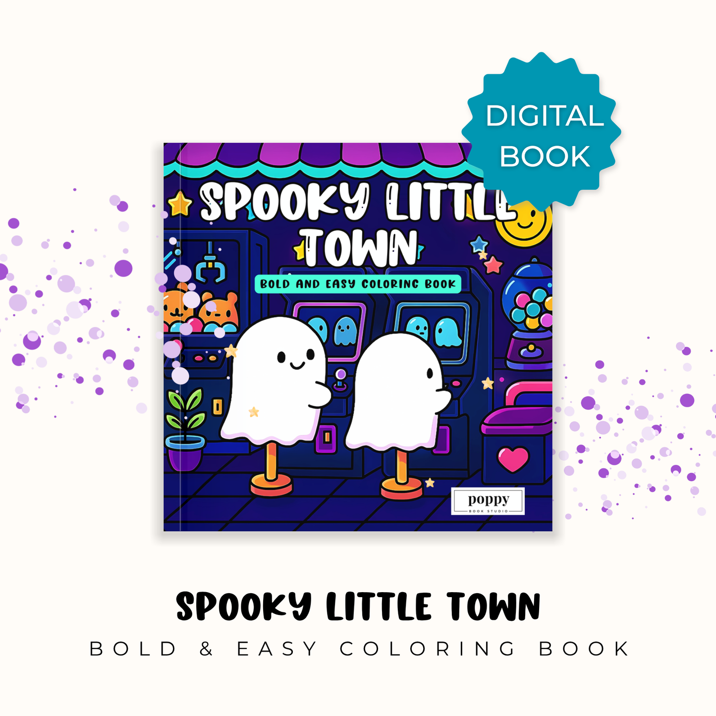 Digital Spooky Little Town - Bold and Easy Coloring Book: Adorable Mummies, Skeletons, Ghosts, and Monsters Living Their Everyday Lives
