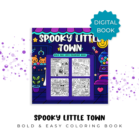 Digital Spooky Little Town - Bold and Easy Coloring Book: Adorable Mummies, Skeletons, Ghosts, and Monsters Living Their Everyday Lives
